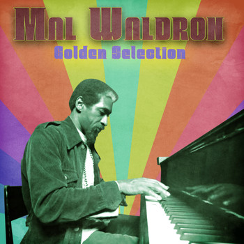Mal Waldron - Golden Selection (Remastered)