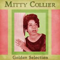 Mitty Collier - Golden Selection (Remastered)