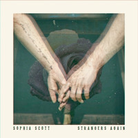 Sophia Scott - Strangers Again