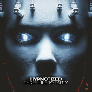 THREE LIKE TO PARTY - Hypnotized