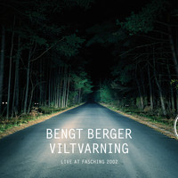 Bengt Berger - Viltvarning (Live at Fasching 2002)