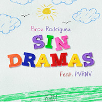 Broz Rodriguez - Sin Dramas