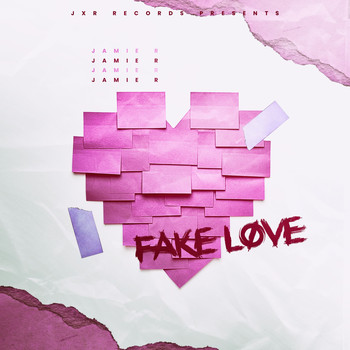 Jamie R - Fake Love