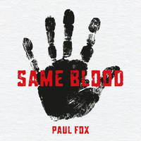 Paul Fox - Same Blood
