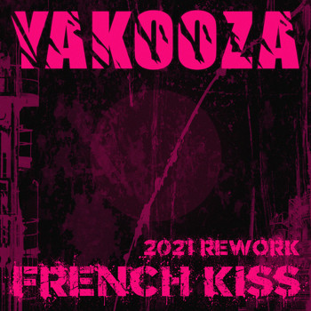 Yakooza - French Kiss (2021 Rework)