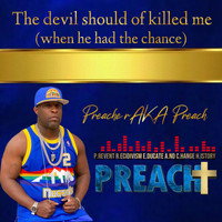 Preacher - The devil should of killed me