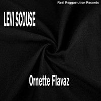 Levi Scouse - Ornette Flavaz