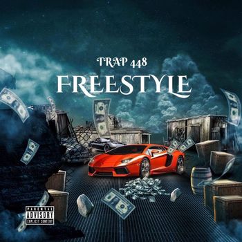 Trap - Freestyle (Explicit)