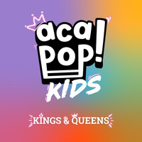 Acapop! KIDS - Kings & Queens