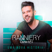 Ranniery Gomes - Uma Nova História