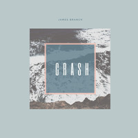 James Branch - Crash