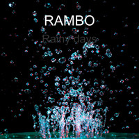 Rambo - Rainy Days