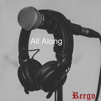 Reego - All Along
