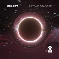 Bullet - Beyond Space