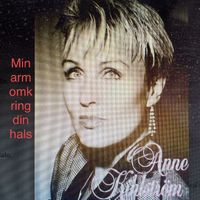 Anne Kihlström - Min arm omkring din hals