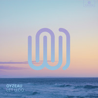 Oyzeau - Let U Go