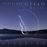 Noble Music Classical - Classical Cello Music for Sleeping