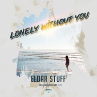 Eldar Stuff - Lonely Without You