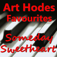 Art Hodes - Someday Sweetheart Art Hodes Favourites