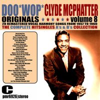 Clyde McPhatter - DooWop Originals, Volume 8 (The Singles 1957-1960)