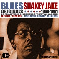Shakey Jake - Blues Originals; 'Good Times' & 'Mouth Harp Blues'