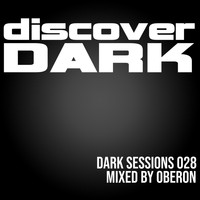 Oberon - Dark Sessions Radio 028 (Mixed by Oberon)