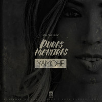 YAMOHE - PURAS MENTIRAS (Explicit)