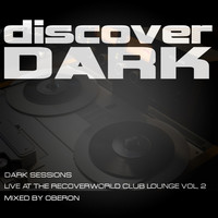 Oberon - Dark Sessions Live at the Recoverworld Club Lounge, Vol. 2