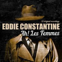 Eddie Constantine - Ah! Les Femmes