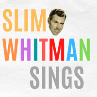 Slim Whitman - Slim Whitman Sings