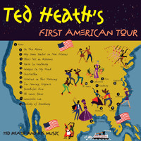 Ted Heath & His Music - Ted Heath's First American Tour