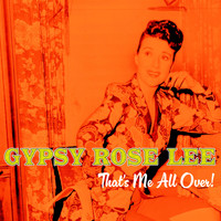 Gypsy Rose Lee - That's Me All Over