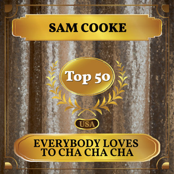 Sam Cooke - Everybody Loves to Cha Cha Cha (Billboard Hot 100 - No 31)