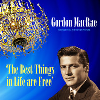 Gordon MacRae - The Best Things in Life Are Free