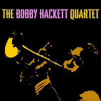 The Bobby Hackett Quartet - The Bobby Hackett Quartet