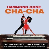 Jackie Davis - Hammond Gone Cha-Cha