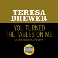 Teresa Brewer - You Turned The Tables On Me (Live On The Ed Sullivan Show, March 27, 1960)