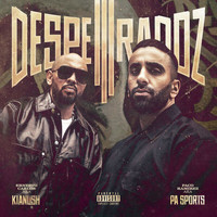 PA Sports, Kianush - Desperadoz III (Explicit)