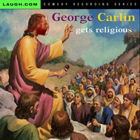 George Carlin - George Carlin Gets Religious (Explicit)