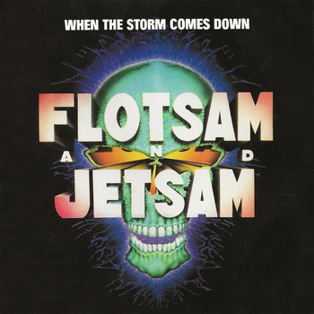 Flotsam and Jetsam - When The Storm Comes Down (Explicit)