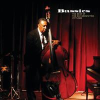 Ray Brown Trio - Bassics: The Best Of The Ray Brown Trio (1977-2000)