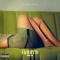 Maeta - Habits (Remixes) (Explicit)