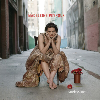 Madeleine Peyroux - Careless Love (Deluxe Edition)