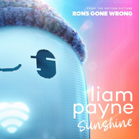 Liam Payne - Sunshine (From the Motion Picture “Ron’s Gone Wrong”)