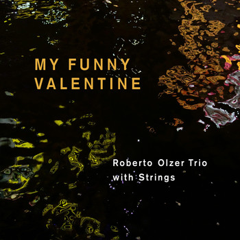 Roberto Olzer trio, Yuri Goloubev & Mauro Beggio - My Funny Valentine