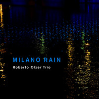 Roberto Olzer trio, Yuri Goloubev & Mauro Beggio - Milano Rain