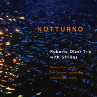 Roberto Olzer trio, Yuri Goloubev & Mauro Beggio - Notturno