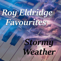 Roy Eldridge - Stormy Weather Roy Eldridge Favourites