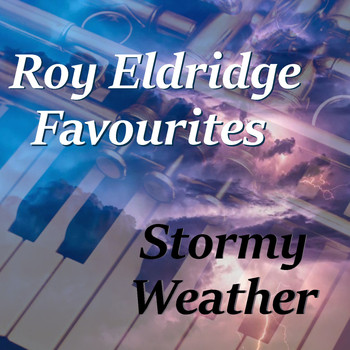 Roy Eldridge - Stormy Weather Roy Eldridge Favourites