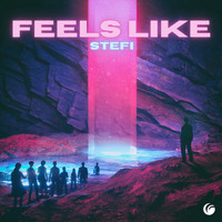Stefi - Feels Like